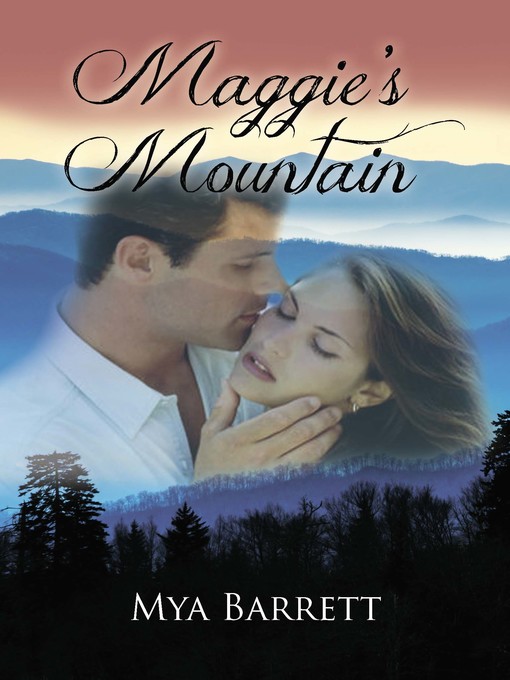 Title details for Maggie's Mountain by Mya Barrett - Available
